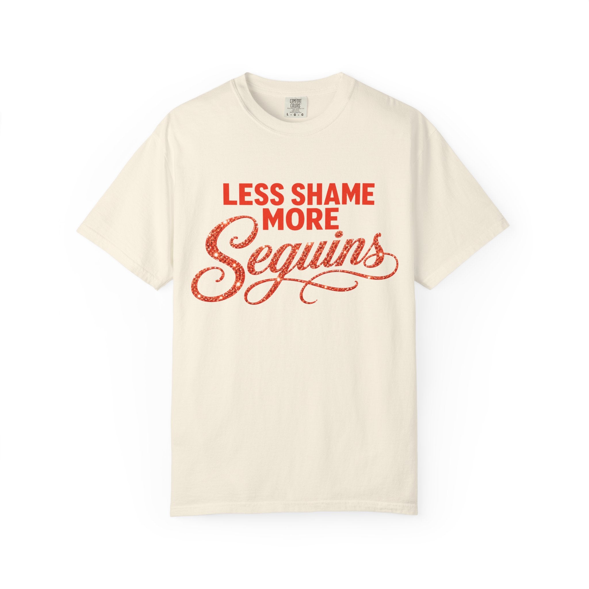 Crewneck Relaxed Fit Tee Shirts | LESS SHAME MORE SEQUINS | CONVERSATION COLLECTION