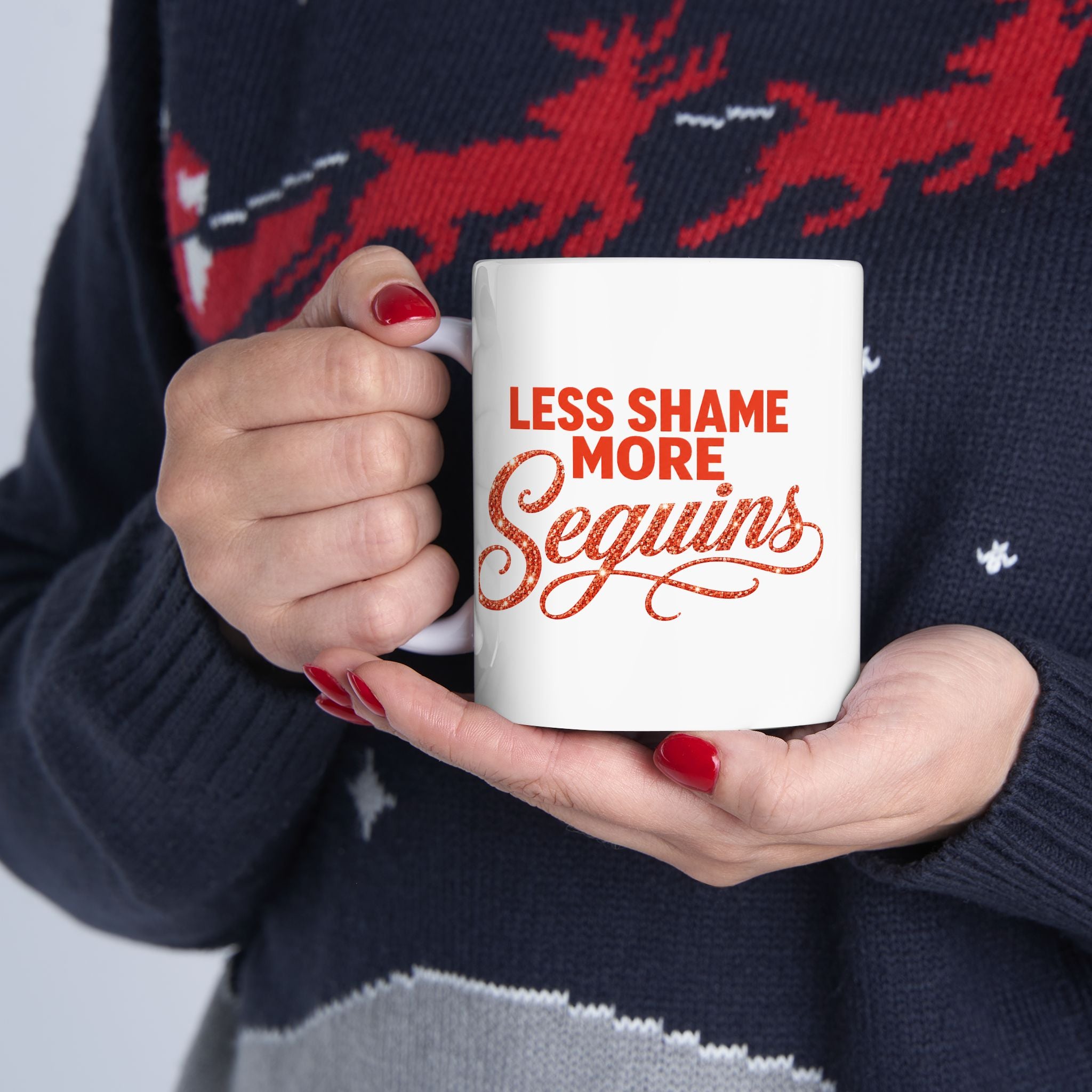 LESS SHAME MORE SEQUINS Ceramic Mug