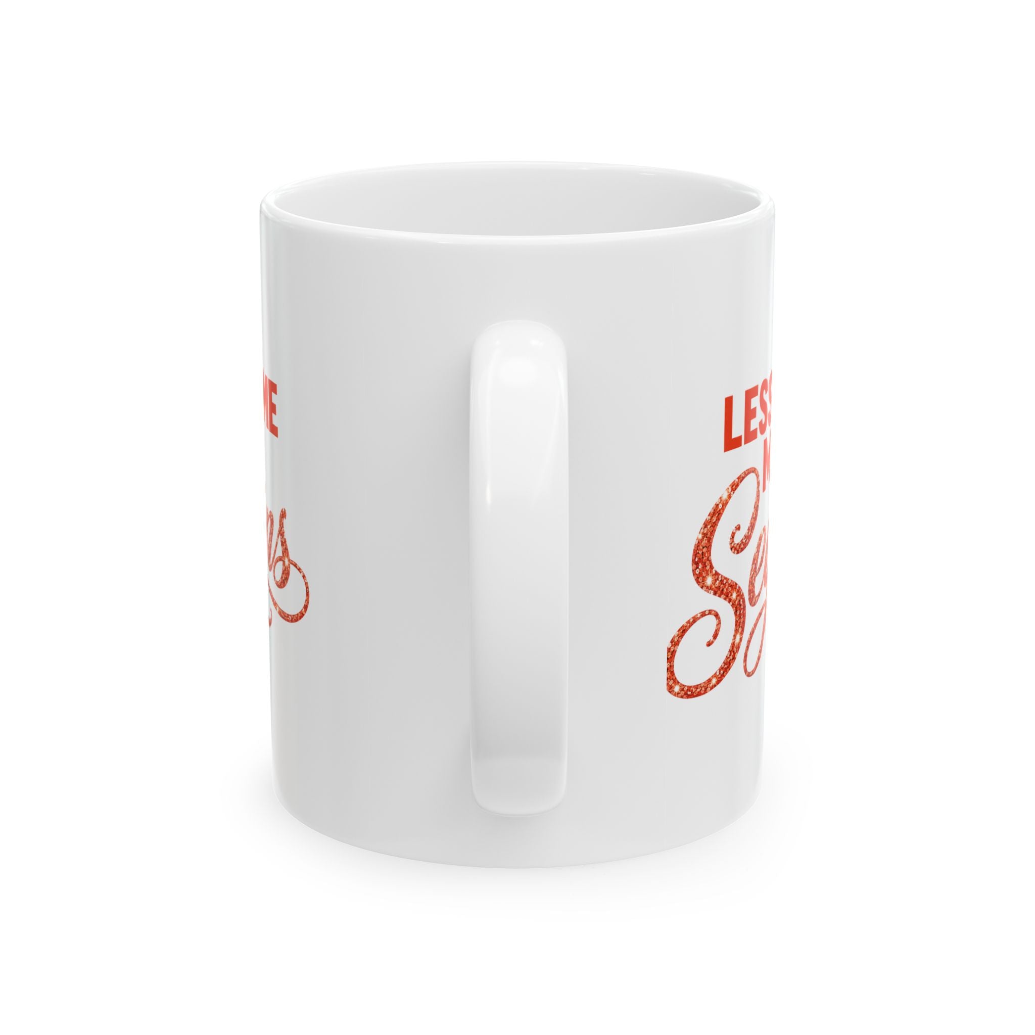 LESS SHAME MORE SEQUINS Ceramic Mug