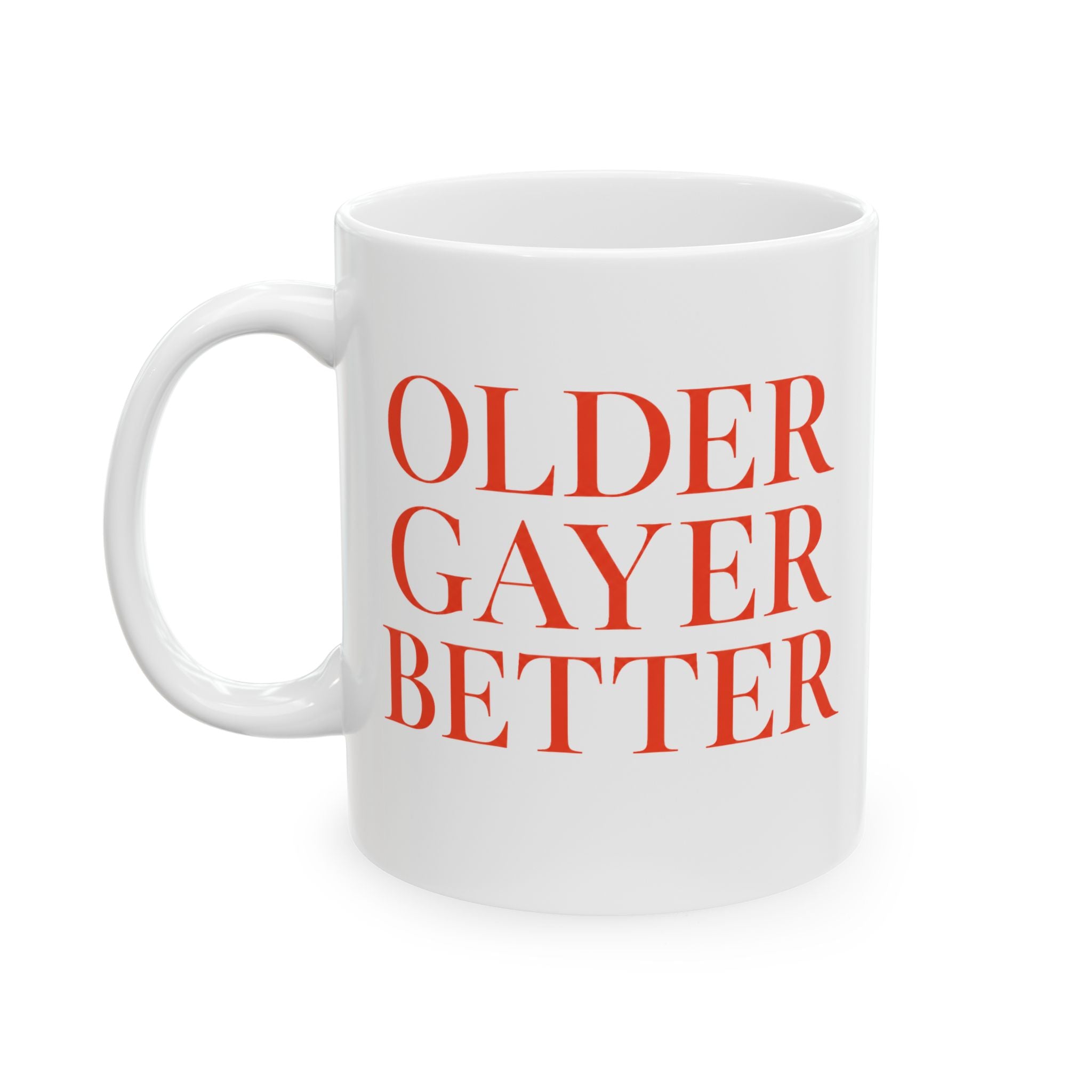 OLDER GAYER BETTER Ceramic Mug — LGBTQ+ Gift | Theatre Noir Blanc