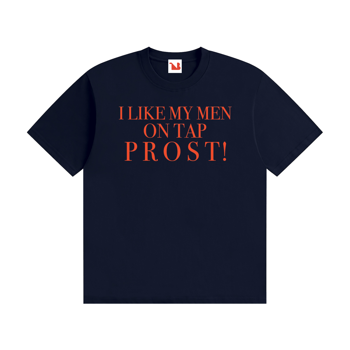 Unisex Seamless 100% Cotton Tee | I LIKE MY MEN ON TAP PROST!