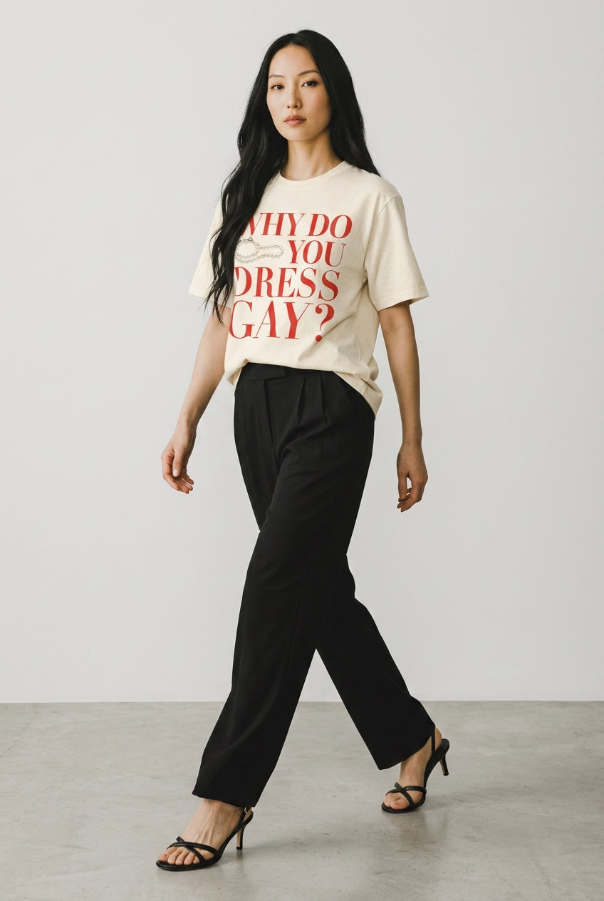 Crewneck Relaxed Fit Tee Shirt |WHY DO YOU DRESS GAY? | CONVERSATION COLLECTION