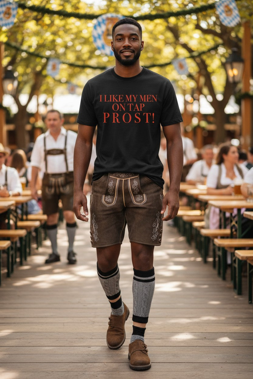 Crewneck Relaxed Fit Tee Shirt |I LIKE MY MEN ON TAP PROST!| CONVERSATION COLLECTION