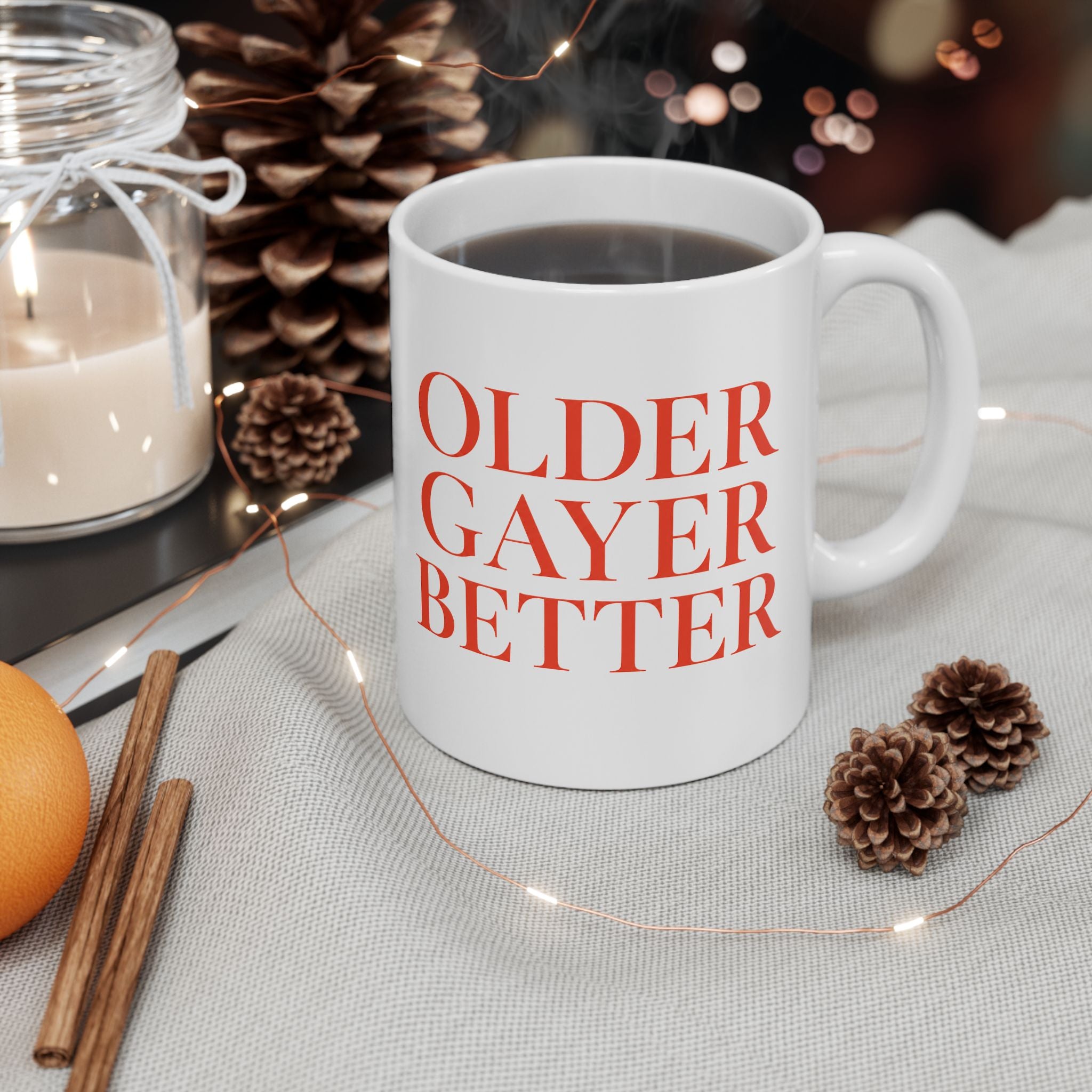 OLDER GAYER BETTER Ceramic Mug — LGBTQ+ Gift | Theatre Noir Blanc