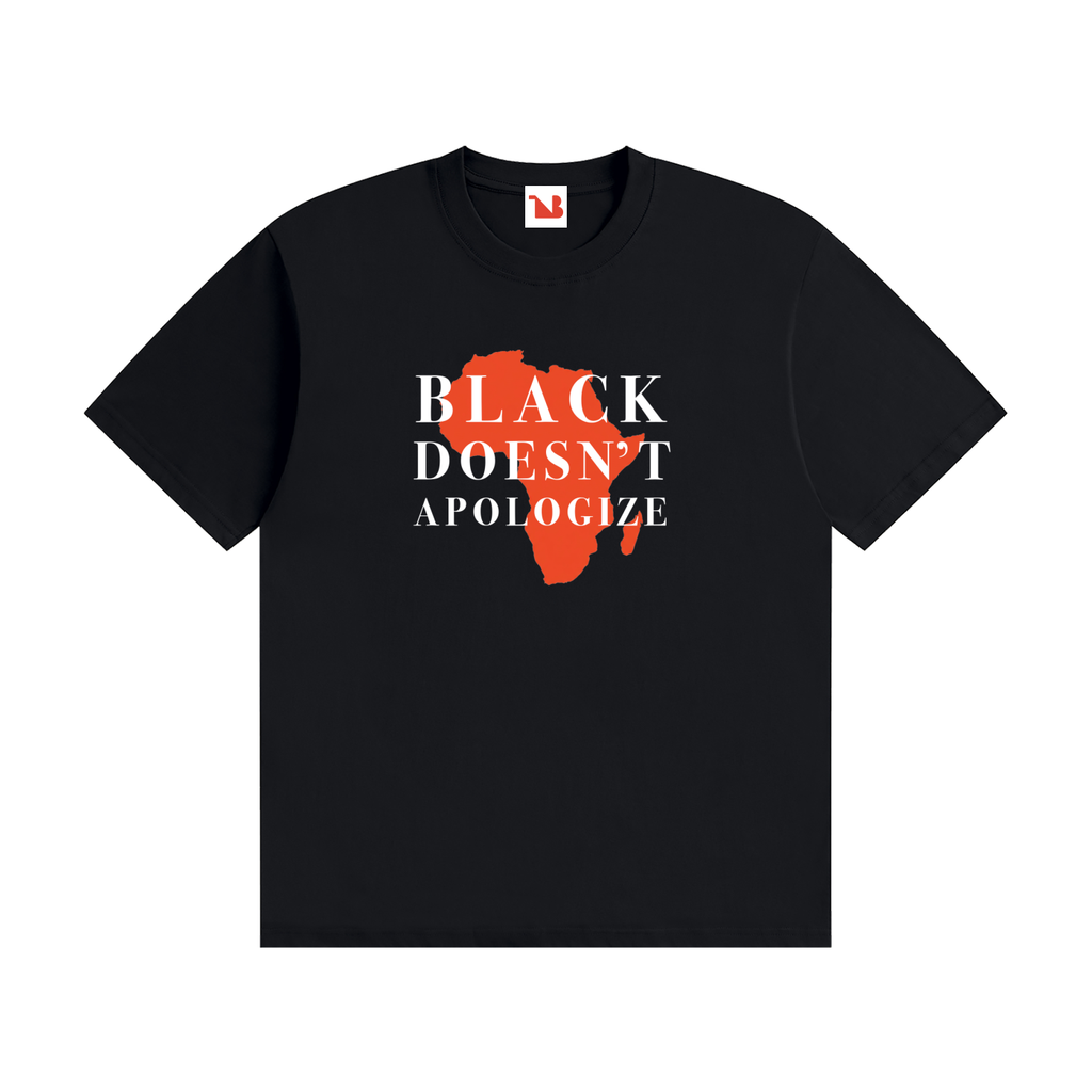 Unisex Seamless 100% Cotton Tee | BLACK DOESN'T APOLOGIZE