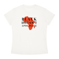 Women's Slim Fit Crewneck Tee | BLACK DOESN'T APOLOGIZE