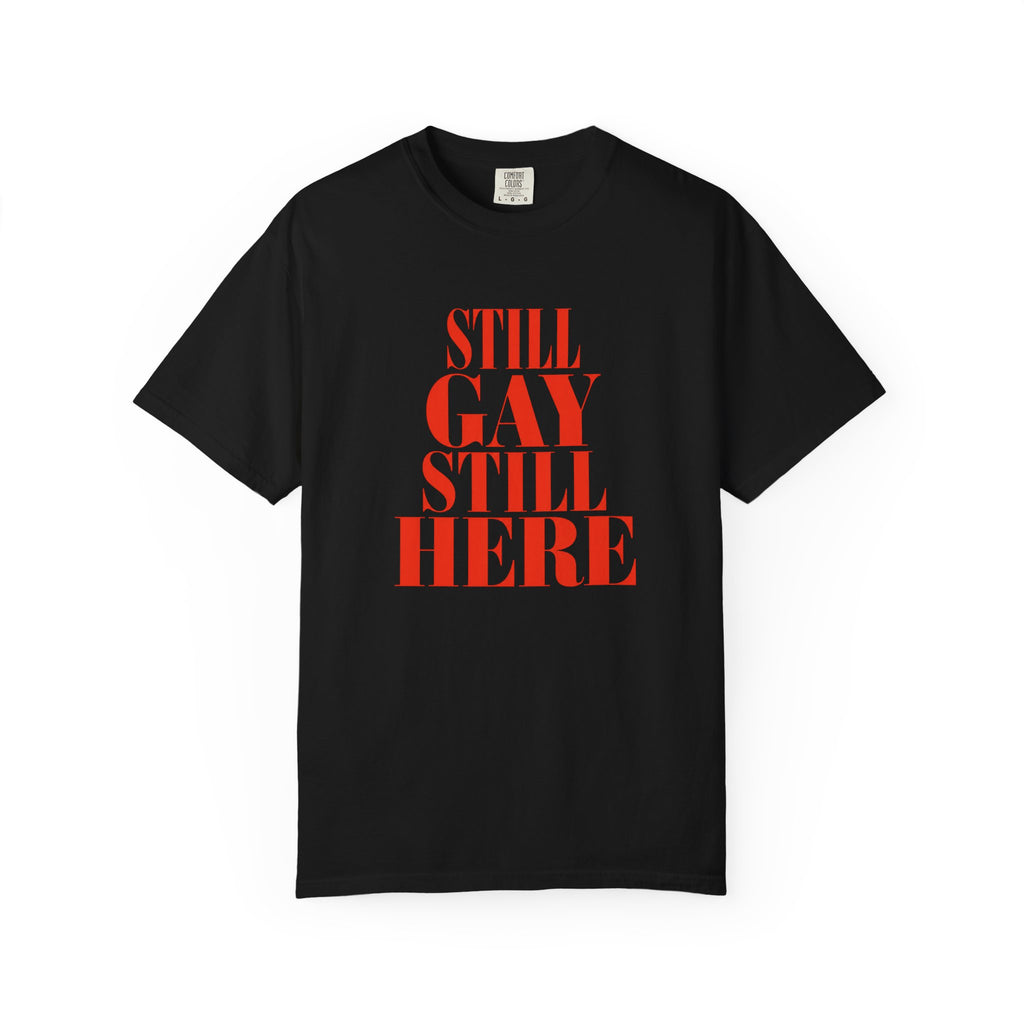 Crewneck Relaxed Fit Tee — STILL GAY STILL HERE | Gay Icon Collection