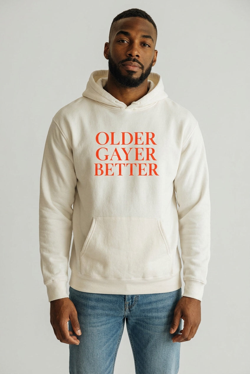 Hoodie Unisex |OLDER GAYER BETTER | GAY ICON COLLECTION