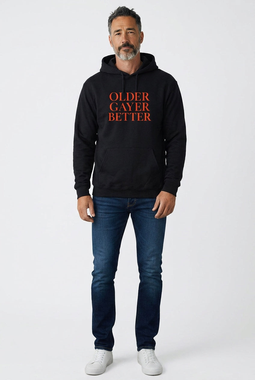 Hoodie Unisex |OLDER GAYER BETTER | GAY ICON COLLECTION