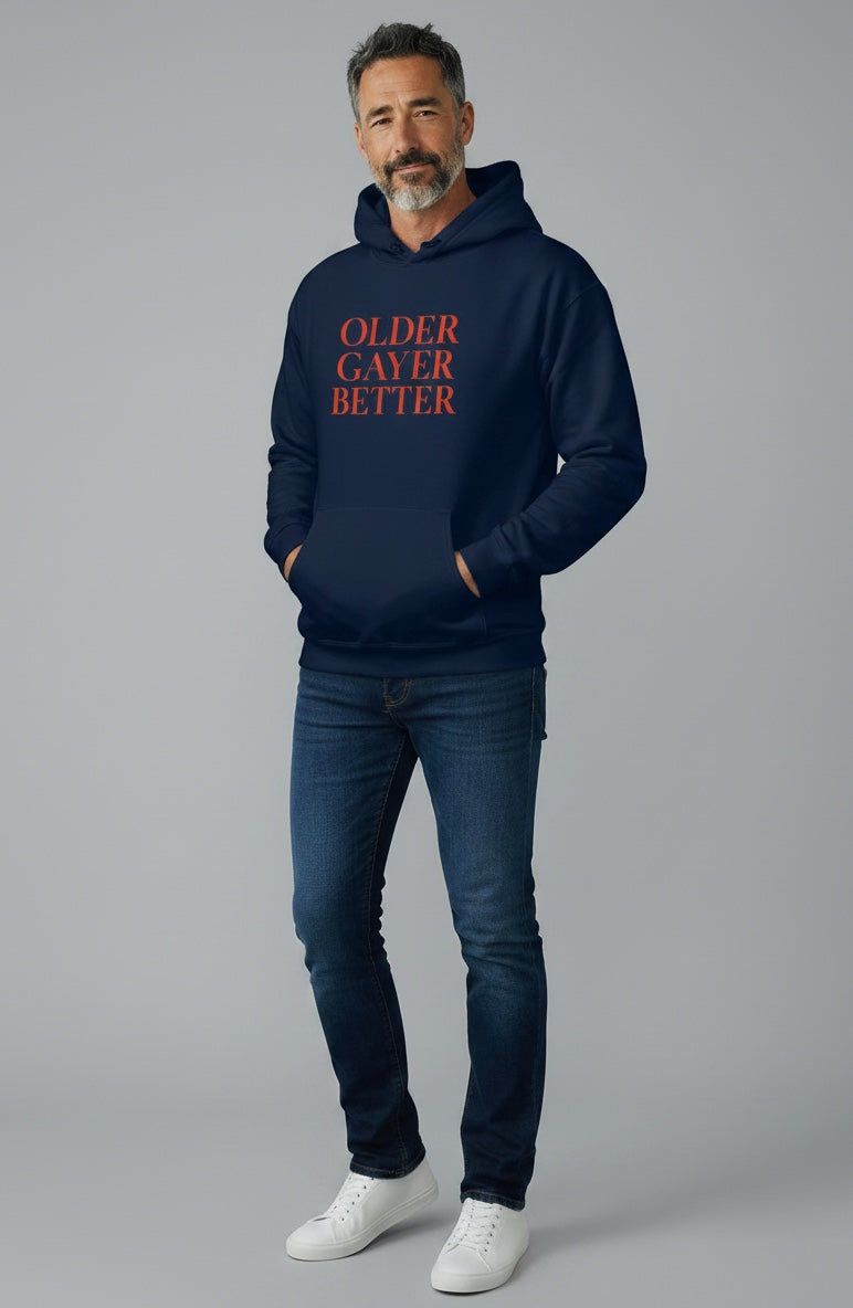 Hoodie Unisex |OLDER GAYER BETTER | GAY ICON COLLECTION