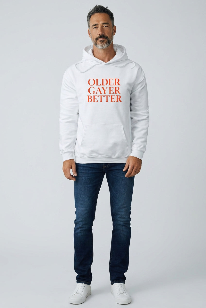 Hoodie Unisex |OLDER GAYER BETTER | GAY ICON COLLECTION