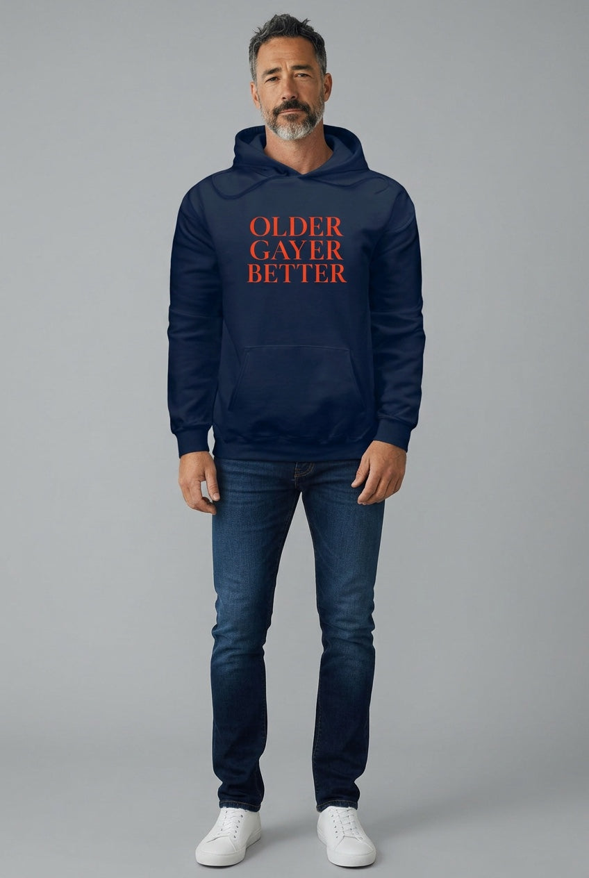 Hoodie Unisex |OLDER GAYER BETTER | GAY ICON COLLECTION