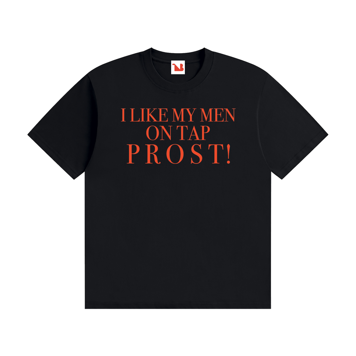 Unisex Seamless 100% Cotton Tee | I LIKE MY MEN ON TAP PROST!