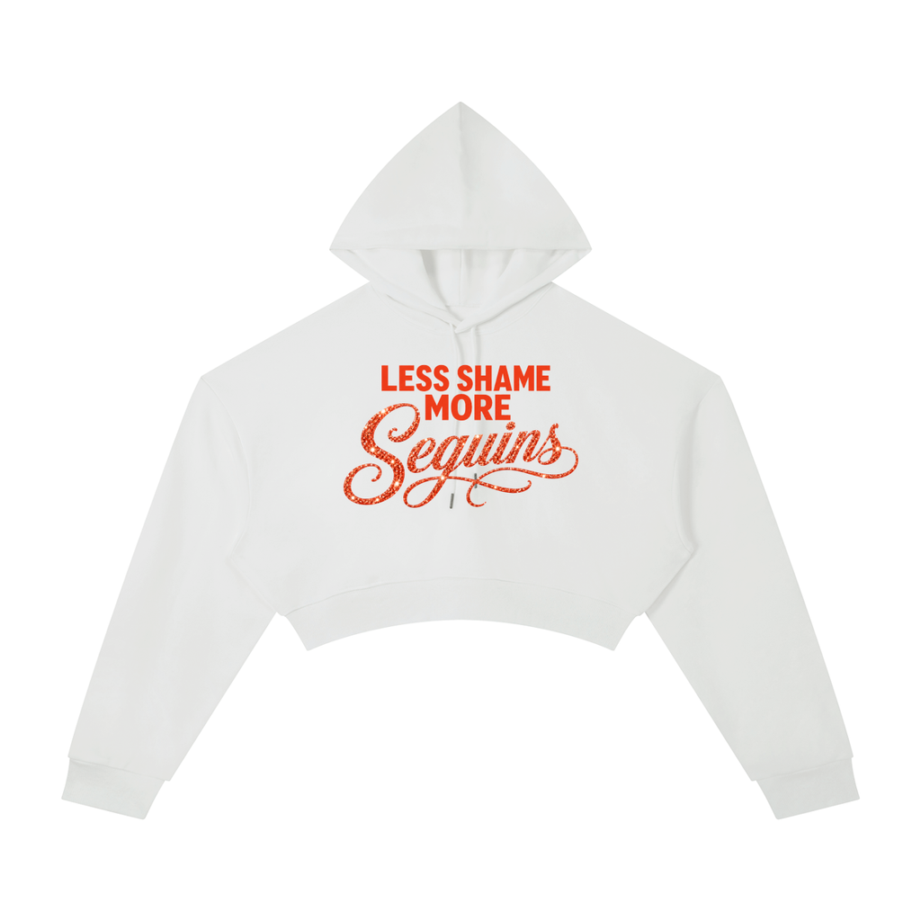 Women's Cropped Hoodie | LESS SHAME MORE SEQUINS